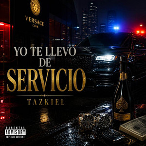 Yo Te Lo Llevo De Servicio by TAZKIEL