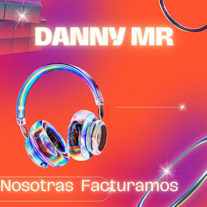 Nosotras Facturamos by Danny Mr