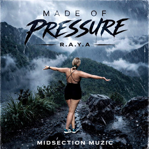 Made of Pressure by R.A.Y.A