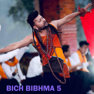 Bich Bibhma 5