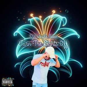 DjWadeySa Music - Turn The Lights Off (DjWadeySa Remix)