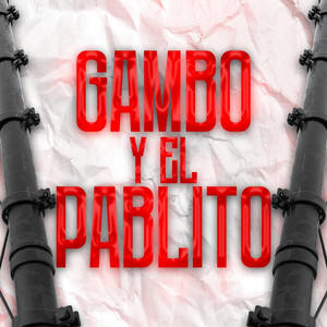 Gambo y el Pablito