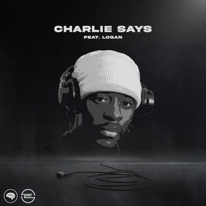 Charlie Says - Vocal Edit by ENiGMA Dubz, Neumonic, Logan_olm