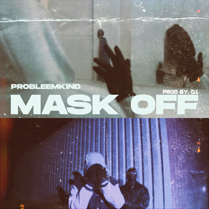 MASK OFF by Probleemkind, Q1