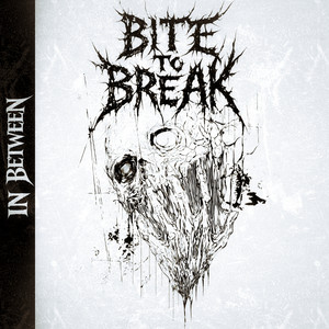 In My Head by Bite To Break