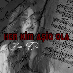 Zaur Eli - Her Kim Aşiq Ola