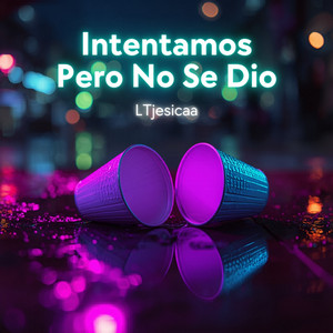 Intentamos Pero No Se Dio by LTJesicaa
