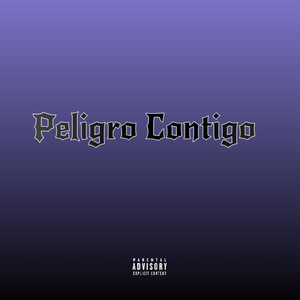 Peligro contigo by LYOR V