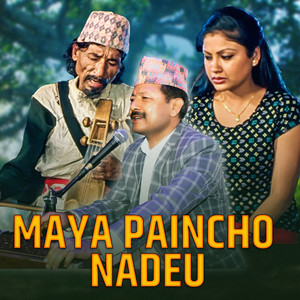 Narayan Rayamajhi - Maya Paincho Nadeu
