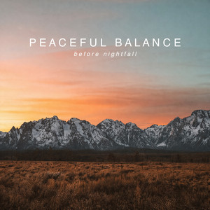 Before Nightfall by Peaceful Balance