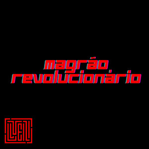 LUEN - Magrão Revolucionário