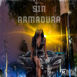 SIN ARMADURA by SOFIII