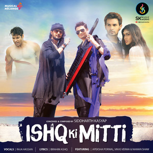 Ishq Ki Mitti by Siddharth Kasyap, Raja Hasan