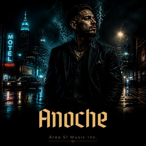 Anoche by Área 51 Music Inc