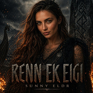 Renn ek eigi (I do not run) by Sunny ELDR