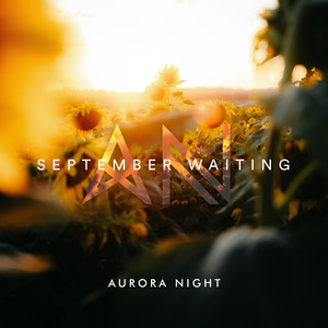 September Waiting by Aurora Night