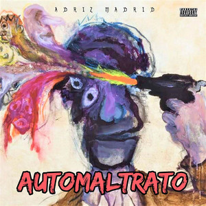 Automaltrato by Adriz Madrid