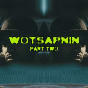 WOTSAPNIN PT. TWO by Blazer Boccle