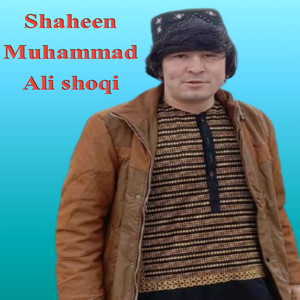 Shaheen Muhammad Ali Shoqi - Da Tar Paronda Zma Yar Wo