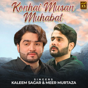 Kaleem Sagar & Meer Murtaza - Konhai Musan Muhabat
