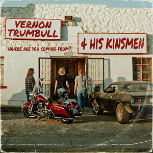 Where Are You Coming From by Vernon Trumbull & His Kinsmen
