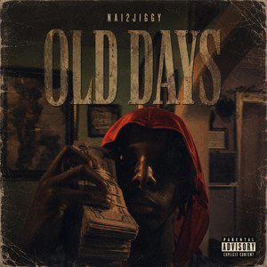 Old Days by Nai2Jiggy