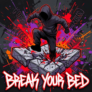 Break Your Bed by Abhiraj Gill