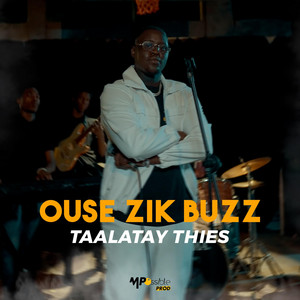 Ouse Zik Buzz - Taalatay Thies