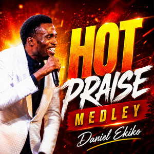 Hot Praise Medley - Live