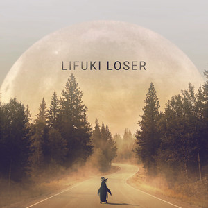 Loser by Lifuki