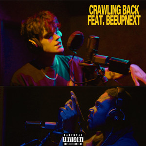 Crawling Back by XO-J, BeeUpNext