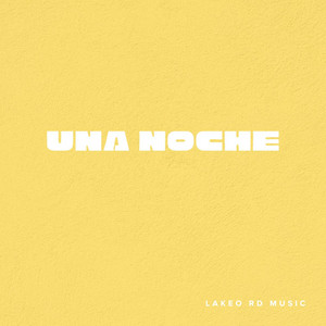 Una noche by Lakeo RD