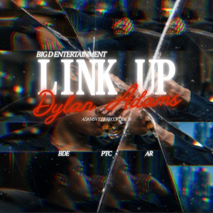 Link Up by BIG D ENTERTAINMENT, Dylan Adams