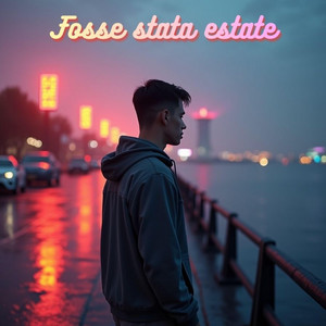 Fosse stata estate