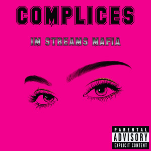 COMPLICES by 1M STREAMS MAFIA