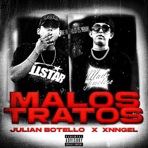 MALOS TRATOS by Julian Botello, Xnngel