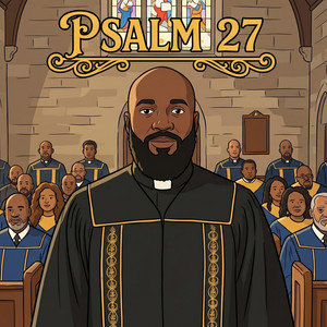 Scripture Choir - Psalm 27 (No One)