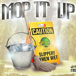 Mop It Up by Racci The Don