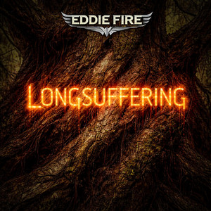 Longsuffering by Eddie Fire