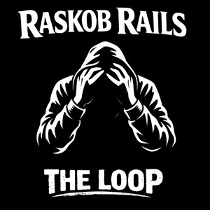 The Loop by Raskob Rails