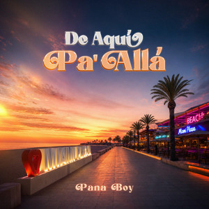 De Aquí Pa' Allá by Pana Boy