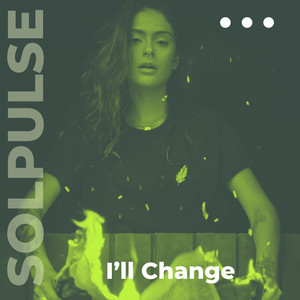 I'll Change by Solpulse