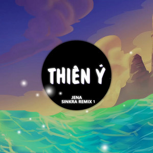 Thiên Ý - SinKra Remix 1 by Jena