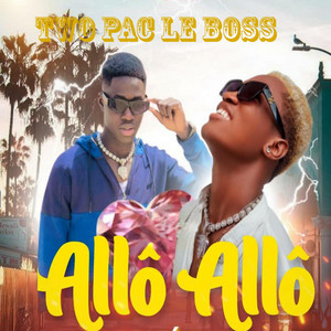 Two Pac Le Boss - Allô Allô