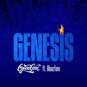 GENESIS by Cyano-gene, Kemtaan, Sir Demos, BLAAZFEM