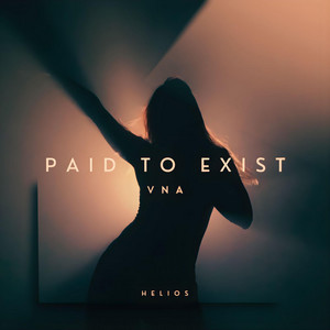 VnA - Paid to Exist