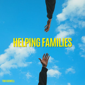 Helping Families by Tim Kidwell