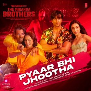 Yo Yo Honey Singh, B. Praak & R.D. Burman - Pyaar Bhi Jhootha (From "The Miranda Brothers")
