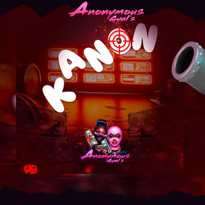 KANON by Anonymous Gyal'S
