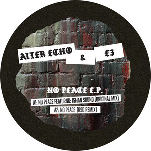 No Peace - Om Unit's Kaliuyga Verse by Alter Echo & E3, Om Unit